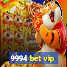 9994 bet vip